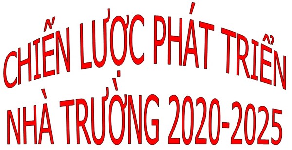 Kế hoạch chiến lược phát triển nhà trường giai đoạn 2020-2025